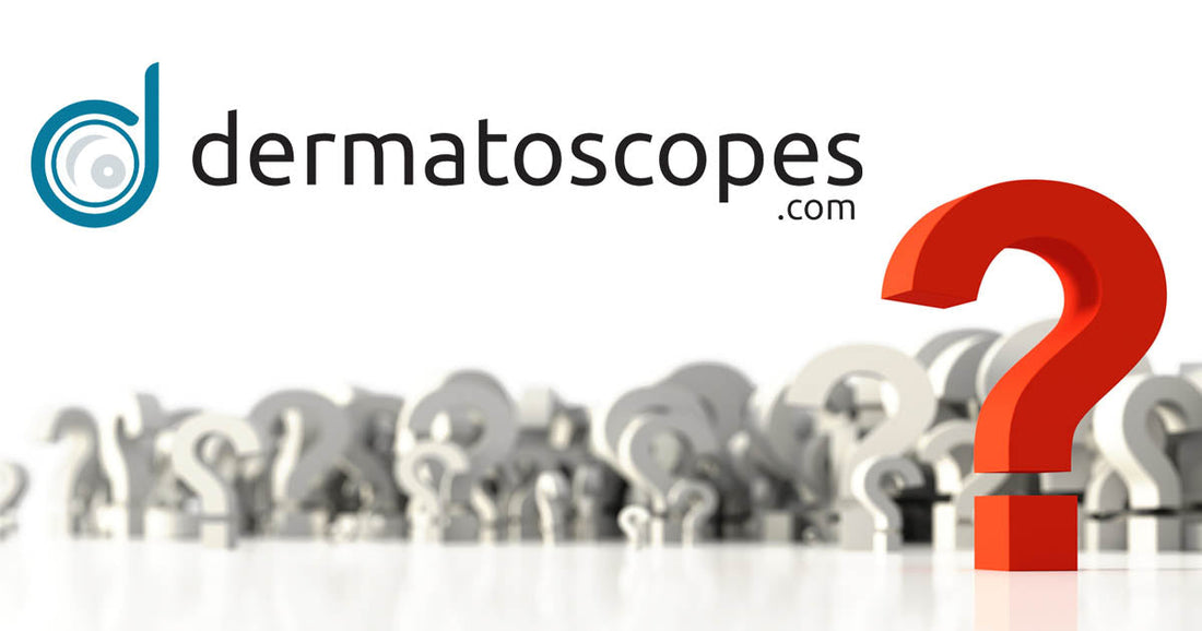 Frequently Asked Questions About Dermatoscopes & Dermoscopy
